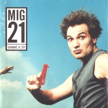 MIG 21 - Snadné je žít CD